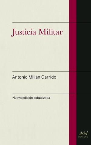 JUSTICIA MILITAR | 9788434404960 | MILLÁN GARRIDO, ANTONIO | Galatea Llibres | Librería online de Reus, Tarragona | Comprar libros en catalán y castellano online