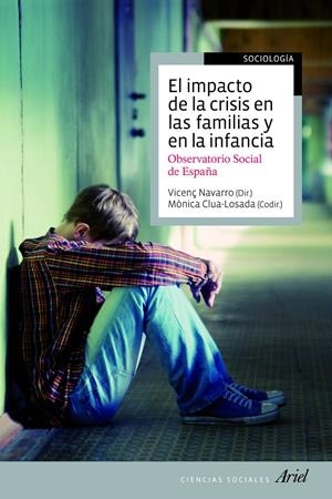 EL IMPACTO DE LA CRISIS EN LAS FAMILIAS Y EN LA INFANCIA | 9788434405677 | NAVARRO, VICENÇ/MÒNICA CLUA-LOSADA | Galatea Llibres | Librería online de Reus, Tarragona | Comprar libros en catalán y castellano online