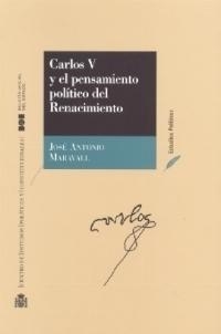 CARLOS V Y EL PENSAMIENTO POLÍTICO DEL RANACIMIENTO | 9788434011236 | MARAVALL, JOSÉ ANTONIO | Galatea Llibres | Librería online de Reus, Tarragona | Comprar libros en catalán y castellano online