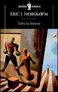 SOBRE LA HISTORIA | 9788484323594 | HOBSBWN, ERIC | Galatea Llibres | Llibreria online de Reus, Tarragona | Comprar llibres en català i castellà online