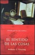 SENTIDO DE LAS COSAS, EL | 9788484323570 | GRAYLING, ANTHONY C | Galatea Llibres | Llibreria online de Reus, Tarragona | Comprar llibres en català i castellà online