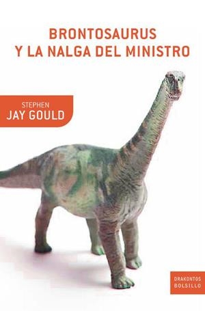 BRONTOSAURUS Y LA NALGA DEL MINISTRO | 9788474238181 | JAY GOULD, STEPHEN | Galatea Llibres | Llibreria online de Reus, Tarragona | Comprar llibres en català i castellà online