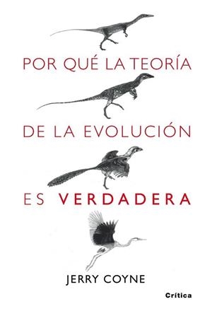 POR QUÉ LA TEORÍA DE LA EVOLUCIÓN ES VERDADERA | 9788498920222 | COYNE, JERRY | Galatea Llibres | Librería online de Reus, Tarragona | Comprar libros en catalán y castellano online