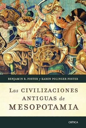 CIVILIZACIONES ANTIGUAS DE MESOPOTAMIA | 9788498921649 | FOSTER, BENJAMIN | Galatea Llibres | Llibreria online de Reus, Tarragona | Comprar llibres en català i castellà online