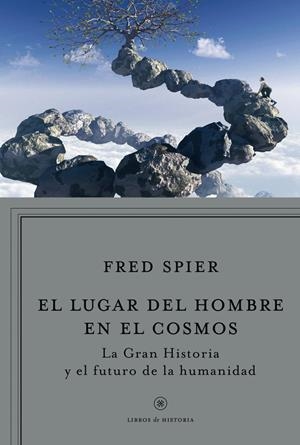 LUGAR DEL HOMBRE EN EL COSMOS,EL | 9788498921960 | SPIER, FRED | Galatea Llibres | Llibreria online de Reus, Tarragona | Comprar llibres en català i castellà online