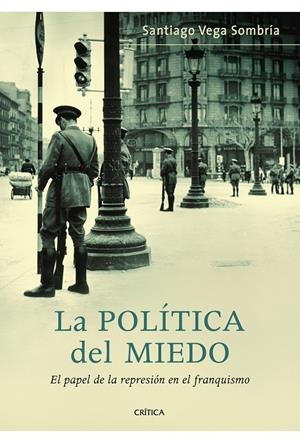 POLÍTICA DEL MIEDO, LA | 9788498922042 | VEGA SOMBRIA, SANTIAGO | Galatea Llibres | Librería online de Reus, Tarragona | Comprar libros en catalán y castellano online