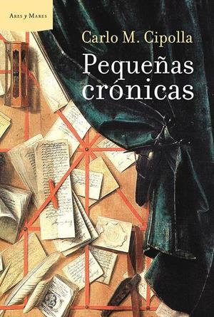 PEQUEÑAS CRÓNICAS | 9788498922189 | CARLO M. CIPOLLA | Galatea Llibres | Librería online de Reus, Tarragona | Comprar libros en catalán y castellano online