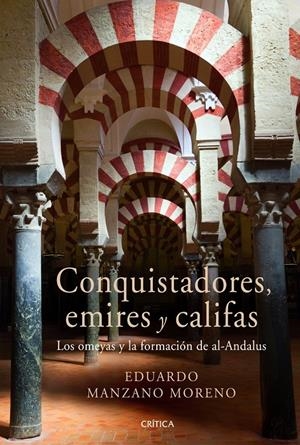 CONQUISTADORES, EMIRES Y CALIFAS | 9788498922301 | MANZANO, EDUARDO | Galatea Llibres | Llibreria online de Reus, Tarragona | Comprar llibres en català i castellà online