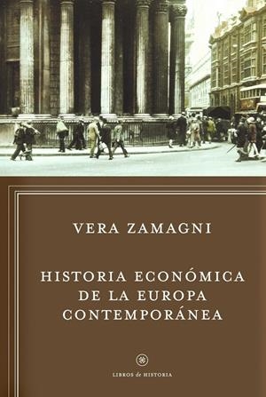 HISTORIA ECONÓMICA DE LA EUROPA CONTEMPORÁNEA | 9788498922295 | ZAMAGNI, VERA | Galatea Llibres | Llibreria online de Reus, Tarragona | Comprar llibres en català i castellà online