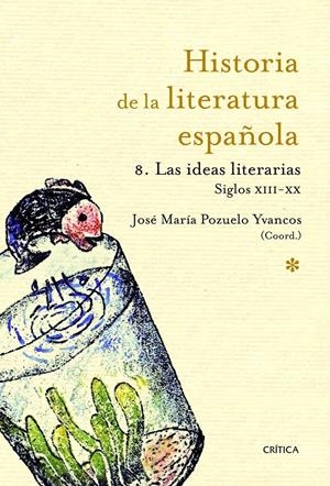 HISTORIA DE LA LITERATURA ESPAÑOLA 8: LAS IDEAS LITERARIAS | 9788498922370 | POZUELO YVANCOS, J.M. | Galatea Llibres | Llibreria online de Reus, Tarragona | Comprar llibres en català i castellà online