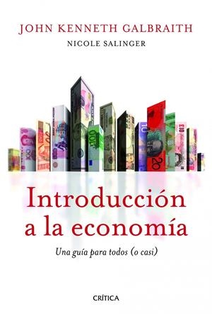 INTRODUCCIÓN A LA ECONOMÍA | 9788498923391 | KENNETH GALBRAITH/NICOLE SALINGER | Galatea Llibres | Llibreria online de Reus, Tarragona | Comprar llibres en català i castellà online
