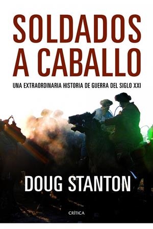 SOLDADOS A CABALLO | 9788498923322 | STANTON, DOUG | Galatea Llibres | Llibreria online de Reus, Tarragona | Comprar llibres en català i castellà online