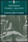 TORTURA JUDICAL EN ESPAÑA, LA | 9788484320296 | TOMAS Y VALIENTE, FRANCISCO | Galatea Llibres | Llibreria online de Reus, Tarragona | Comprar llibres en català i castellà online
