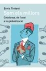 SOM ELS MILLORS. CATALUNYA, DE L'OASI A LA GLOBALITZACIO | 9788497081078 | TINTORE, ENRIC | Galatea Llibres | Librería online de Reus, Tarragona | Comprar libros en catalán y castellano online
