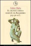 MUNDO GRIEGO DESPUES DE ALEJANDRO 323-30 AC | 9788484322306 | SHIPLEY, GRAHAM | Galatea Llibres | Llibreria online de Reus, Tarragona | Comprar llibres en català i castellà online