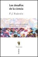 DESAFIOS DE LA CIENCIA, LOS | 9788484324737 | YNDURAIN, F.J. | Galatea Llibres | Llibreria online de Reus, Tarragona | Comprar llibres en català i castellà online