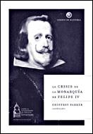 CRISIS DE LA MONARQUIA DE FELIPE IV, LA | 9788484327233 | PARKER, GEOFFREY | Galatea Llibres | Llibreria online de Reus, Tarragona | Comprar llibres en català i castellà online