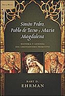 SIMON PEDRO, PABLO DE TARSO Y MARIA MAGDALENA | 9788484328896 | EHRMAN, BART | Galatea Llibres | Llibreria online de Reus, Tarragona | Comprar llibres en català i castellà online