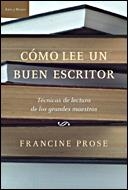 COMO LEE UN BUEN ESCRITOR | 9788484329039 | PROSE, FRANCINE | Galatea Llibres | Llibreria online de Reus, Tarragona | Comprar llibres en català i castellà online