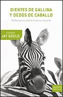 DIENTES DE GALLINA Y DEDOS DE CABALLO : REFLEXIONES SOBRE HI | 9788484329916 | GOULD, STEPHEN JAY (1941-2002) | Galatea Llibres | Llibreria online de Reus, Tarragona | Comprar llibres en català i castellà online