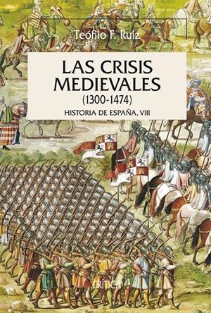 CRISIS MEDIEVALES, LAS. 1300-1474 | 9788484327554 | RUIZ, TEOFILO | Galatea Llibres | Llibreria online de Reus, Tarragona | Comprar llibres en català i castellà online