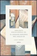 ENSAYO ESPAÑOL DEL SIGLO XX, EL | 9788484328995 | GRACIA, JORDI / DOMINGO RÓDENAS, EDS. | Galatea Llibres | Llibreria online de Reus, Tarragona | Comprar llibres en català i castellà online