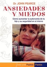 ANSIEDADES Y MIEDOS.COMO AUMENTAR LA AUTONOMIA DE | 9788449301346 | PEARCE, JOHN | Galatea Llibres | Librería online de Reus, Tarragona | Comprar libros en catalán y castellano online