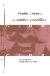 ESTETICA GEOPOLITICA, LA | 9788449301032 | JAMESON, FREDERIC | Galatea Llibres | Librería online de Reus, Tarragona | Comprar libros en catalán y castellano online