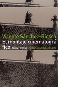 MONTAJE CINEMATOGRAFICO, EL | 9788449303197 | SANCHEZ-BIOSCA, VICENTE | Galatea Llibres | Librería online de Reus, Tarragona | Comprar libros en catalán y castellano online