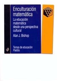 ENCULTURACION MATEMATICA | 9788449307201 | BISHOP, ALAN J. | Galatea Llibres | Librería online de Reus, Tarragona | Comprar libros en catalán y castellano online