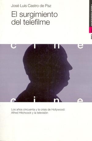 SURGIMIENTO DEL TELEFILME,EL | 9788449307430 | CASTRO DE PAZ,JOSE LUIS | Galatea Llibres | Librería online de Reus, Tarragona | Comprar libros en catalán y castellano online