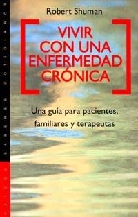 VIVIR CON UNA ENFERMEDAD CRONICA | 9788449307492 | SHUMAN,ROBERT | Galatea Llibres | Llibreria online de Reus, Tarragona | Comprar llibres en català i castellà online