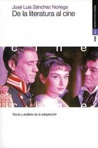DE LA LITERATURA AL CINE | 9788449308963 | SANCHEZ NORIEGA, JOSE LUIS | Galatea Llibres | Llibreria online de Reus, Tarragona | Comprar llibres en català i castellà online