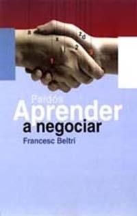 APRENDER A NEGOCIAR | 9788449308932 | BELTRI, F. | Galatea Llibres | Librería online de Reus, Tarragona | Comprar libros en catalán y castellano online