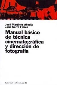 MANUAL BASICO DE LA TECNICA CINEMATOG. Y DIREC. DE FOTOGRAF. | 9788449309854 | MARTINEZ ABADIA, JOSE | Galatea Llibres | Librería online de Reus, Tarragona | Comprar libros en catalán y castellano online