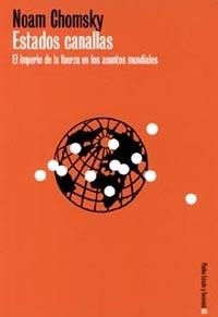 ESTADOS CANALLAS. EL IMPERIO DE LA FUERZA ENLOS ASUNTOS MUND | 9788449311529 | CHOMSKY, NOAM | Galatea Llibres | Librería online de Reus, Tarragona | Comprar libros en catalán y castellano online
