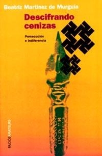 DESCIFRANDO CENIZAS. PERSECUCION E INDIFERENCIA | 9789688534915 | MARTINEZ DE MURGUIA, BEATRIZ | Galatea Llibres | Librería online de Reus, Tarragona | Comprar libros en catalán y castellano online