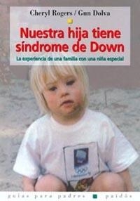 NUESTRA HIJA TIENE SINDROME DE DOWN | 9788449312434 | ROGERS, CHERYL | Galatea Llibres | Librería online de Reus, Tarragona | Comprar libros en catalán y castellano online