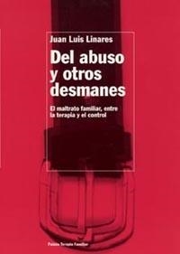 DEL ABUSO Y OTROS DESMANES | 9788449312762 | LINARES, JUAN LUIS | Galatea Llibres | Librería online de Reus, Tarragona | Comprar libros en catalán y castellano online