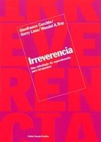 IRREVERENCIA UNA ESTRATEGIA DE SUPERVIVENCIA PARA TERAPEUTAS | 9788449313042 | CECCHIN, GIANFRANCO | Galatea Llibres | Llibreria online de Reus, Tarragona | Comprar llibres en català i castellà online