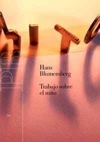 TRABAJO SOBRE EL MITO | 9788449313882 | BLUMENBERG, HANS | Galatea Llibres | Librería online de Reus, Tarragona | Comprar libros en catalán y castellano online