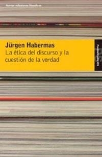 ETICA DEL DISCURSO Y LA CUESTION DE LA VERDAD,LA | 9788449314483 | HABERMAS, JURGEN | Galatea Llibres | Librería online de Reus, Tarragona | Comprar libros en catalán y castellano online