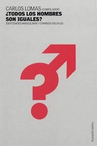 TODOS LOS HOMBRES SON IGUALES ? | 9788449314605 | LOMAS, CARLOS | Galatea Llibres | Librería online de Reus, Tarragona | Comprar libros en catalán y castellano online