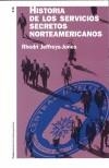 HISTORIA DE LOS SERVICIOS SECRETOS NORTEAMERICANOS | 9788449315497 | JEFFREYS-JONES, RHODRI | Galatea Llibres | Llibreria online de Reus, Tarragona | Comprar llibres en català i castellà online