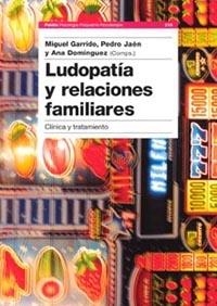 LUDOPATIA Y RELACIONES FAMILIARES | 9788449315206 | PEDRO JAÉN/ANA DOMÍNGUEZ/MIGUEL GARRIDO | Galatea Llibres | Llibreria online de Reus, Tarragona | Comprar llibres en català i castellà online