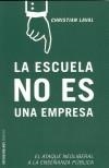 ESCUELA NO ES UNA EMPRESA, LA | 9788449315572 | LAVAL, CHRISTIAN | Galatea Llibres | Librería online de Reus, Tarragona | Comprar libros en catalán y castellano online