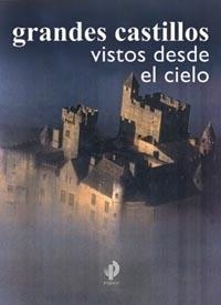 GRANDES CASTILLOS VISTOS DESDE EL CIELO | 9788449315992 | ANDREA GRANDESE | Galatea Llibres | Librería online de Reus, Tarragona | Comprar libros en catalán y castellano online