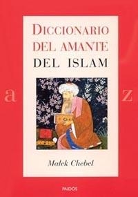 DICCIONARIO DEL AMANTE DEL ISLAM | 9788449317088 | CHEBEL, MALEK | Galatea Llibres | Llibreria online de Reus, Tarragona | Comprar llibres en català i castellà online