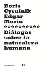 DIALOGOS SOBRE LA NATURALEZA HUMANA | 9788449317385 | CYRULNIK, BORIS : MORIN, EDGAR | Galatea Llibres | Librería online de Reus, Tarragona | Comprar libros en catalán y castellano online