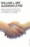 ALCANZAR LA PAZ | 9788449317552 | URY, WILLIAM L. | Galatea Llibres | Librería online de Reus, Tarragona | Comprar libros en catalán y castellano online